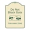 Signmission Designer Series-Do Not Block Gate Tow-away Zone With Graphic, 24" x 18", TG-1824-9852 A-DES-TG-1824-9852 - alternate 1